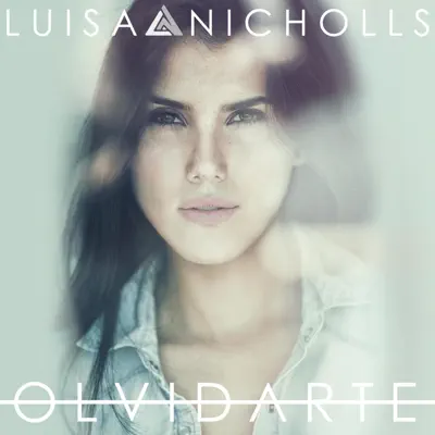 Olvidarte - Single - Luisa Nicholls