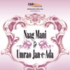 Umrao Jan-E-Ada / Naag Mani (Original Motion Picture Soundtrack)