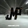 High Mid Love album lyrics, reviews, download