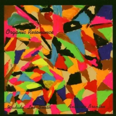 Organic Resonance - Anthony Braxton