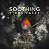 Soothing Birds Tales album lyrics, reviews, download