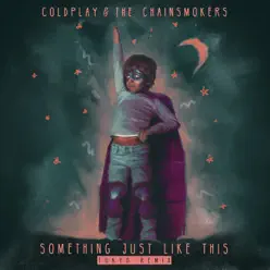 Something Just Like This (Tokyo Remix) - Single - Coldplay