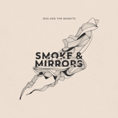 Smoke and Mirrors - Jess and the Bandits