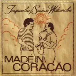 Made In Coracao (2017 Remaster) - Toquinho