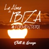 La Alma de Ibiza & Formentera - Chill and Lounge