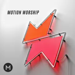 Motion Worship - EP by Motion Worship album reviews, ratings, credits