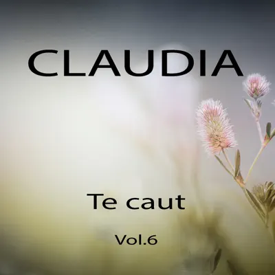 Te caut, Vol. 6 - Cláudia