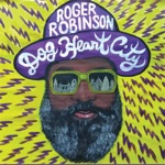 Roger Robinson - Welcome To Dog Heart City