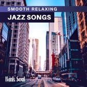 Smooth Relaxing Jazz Songs artwork