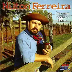 Pra Quem Escora no Braço - Nilton Ferreira