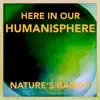 Here in Our Humanisphere - Single album lyrics, reviews, download