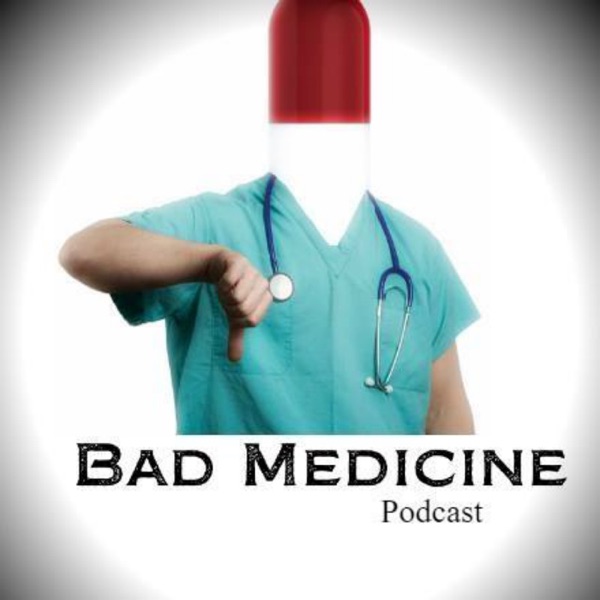 Bad Medicine Podcast cover