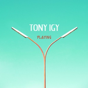 Tony Igy Playing