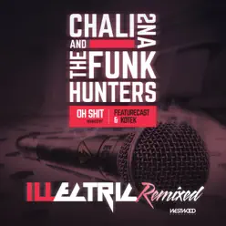 Oh Shit Remixes - Single - Chali 2na Oh Shit Remixes - Single - Chali 2na