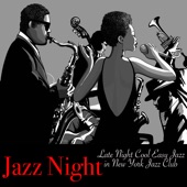 Jazz Night – Late Night Cool Easy Jazz in New York Jazz Club artwork