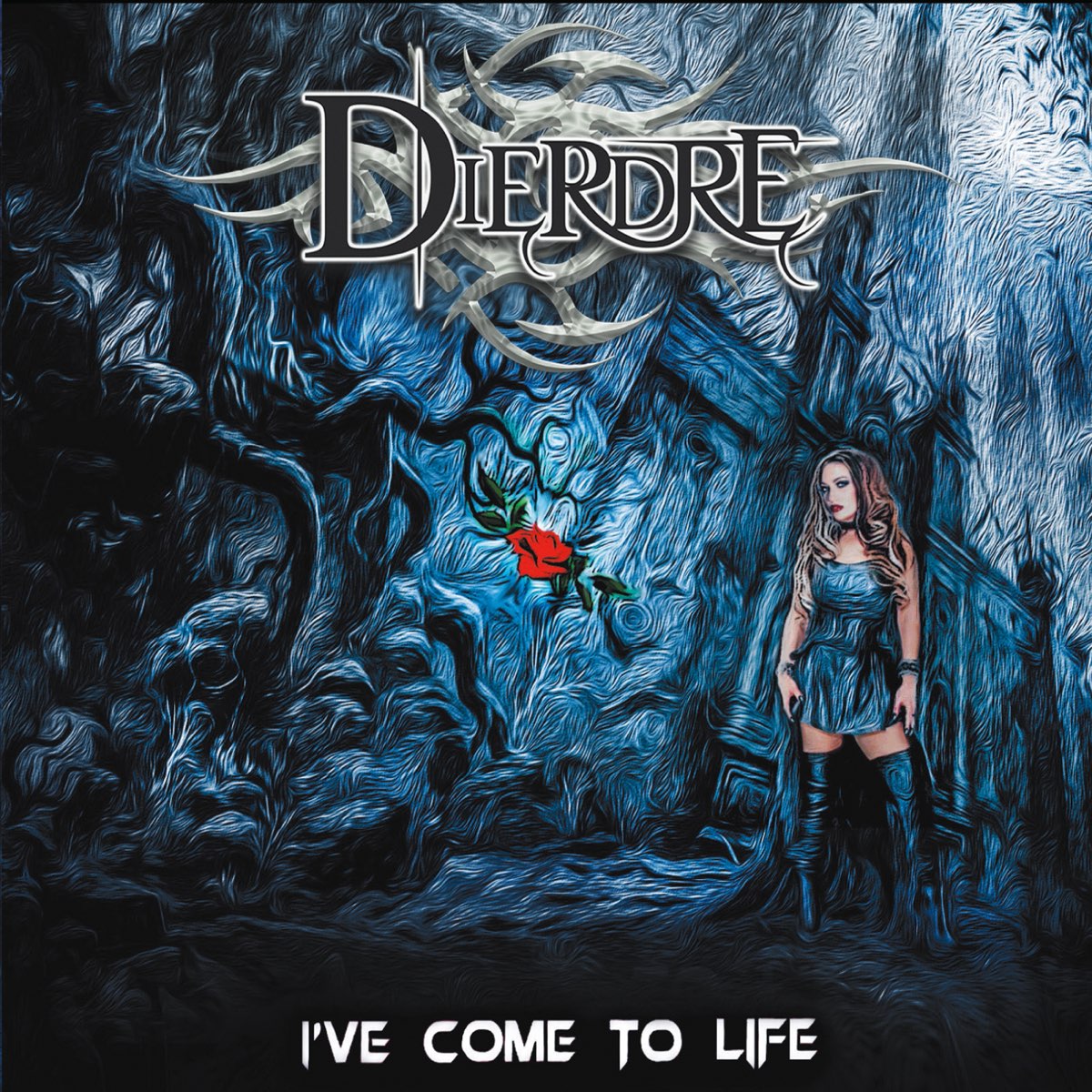 Come to life. Dierdre. Coming Life. I've come.