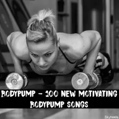 Bodypump - 100 New Motivating Bodypump Songs by Various Artists album reviews, ratings, credits