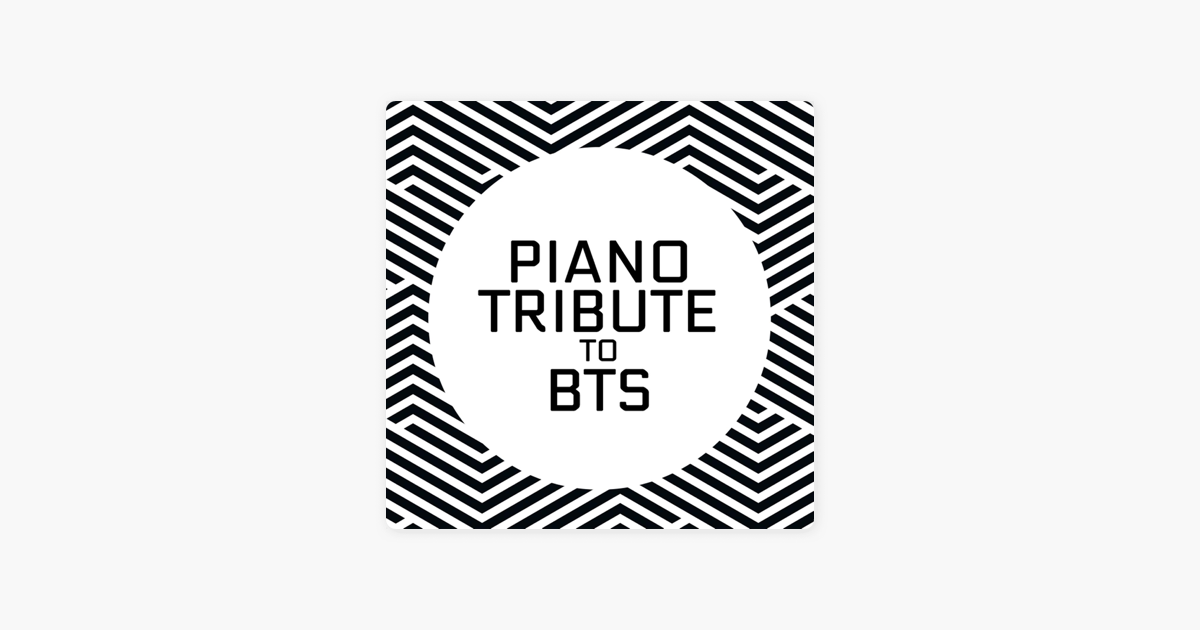 Piano Tribute To Bts Instrumental By Piano Tribute Players On Apple Music