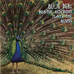 Blue Dex: Dexter Gordan Plays the Blues - Dexter Gordon