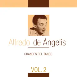 Grandes del Tango, Vol. 2 - Alfredo De Angelis