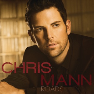 Chris Mann - Roads - Line Dance Music