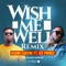 Wish Me Well (Remix) [feat. Ice Prince] - Kuami Eugene lyrics