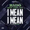I Mean I Mean (feat. Young Chop, DJ Habanero & Young JR) - Single album lyrics, reviews, download