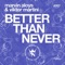 Better Than Never (Schegg Remix) artwork