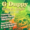 G Duppy inna D Jungle (feat. Gappy Ranks & Blackout JA) - EP