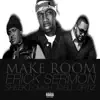 Make Room (feat. Sheek Louch & Joell Ortiz) - Single album lyrics, reviews, download