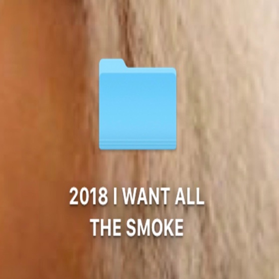 Cover artwork for 2k18 I Want All the Smoke