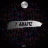 Y Amarte (En Vivo) - Single