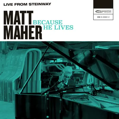 Because He Lives (Live from Steinway) - Single - Matt Maher