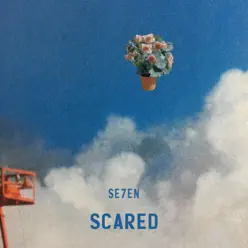 Scared - Single - SE7EN Scared - Single - SE7EN