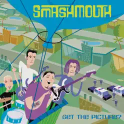Get the Picture? - Smash Mouth