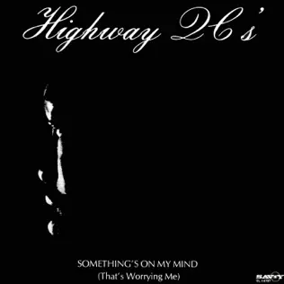 lataa albumi The Highway QC's - Somethings On My Mind Thats Worrying Me