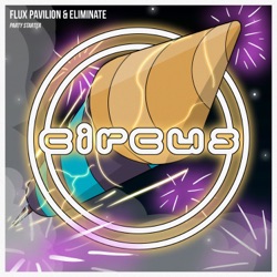 Flux Pavilion - Party Starter