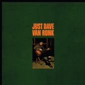 Dave Van Ronk - House Of The Rising Sun