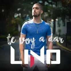 Te Voy a Dar - Single - Lino Te Voy a Dar - Single - Lino