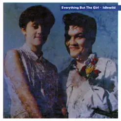 Idlewild (Deluxe Edition) - Everything But The Girl