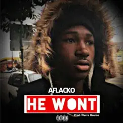 He Wont - Single by Aflacko album reviews, ratings, credits