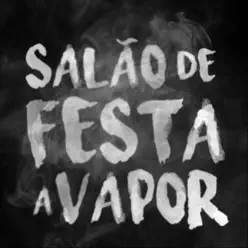 Salão de Festa a Vapor (Ao Vivo) [feat. Camerata Florianopolis] - Single - Dazaranha