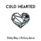 Cold Hearted (feat. Anthony Garcia) - Ashley Riley lyrics