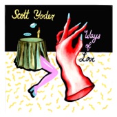 Scott Yoder - Ways of Love
