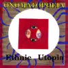 Ethnic Utopia album lyrics, reviews, download