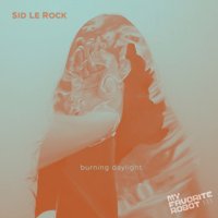 Sid Le Rock - Burning Daylight artwork