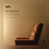 Graphics — That Week