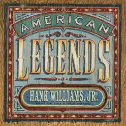 American Legends - Best of the Early Years: Hank Williams, Jr. - Hank Williams Jr.