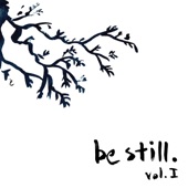 Be Still. I artwork