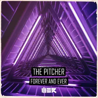 last ned album The Pitcher - Forever And Ever